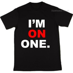 I'm On One Drake T-Shirt