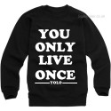 You Only Live Once YOLO Drake Sweatshirt