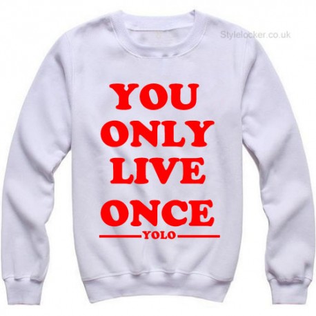 You Only Live Once YOLO Drake Sweatshirt