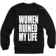 Fabolous Woman Ruined My Life Sweatshirt