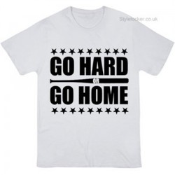 Go Hard or Go Home T-Shirt