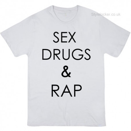 Sex Drugs and Rap T-Shirt