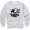 I Will Shut That Shit Down Sweatshirt