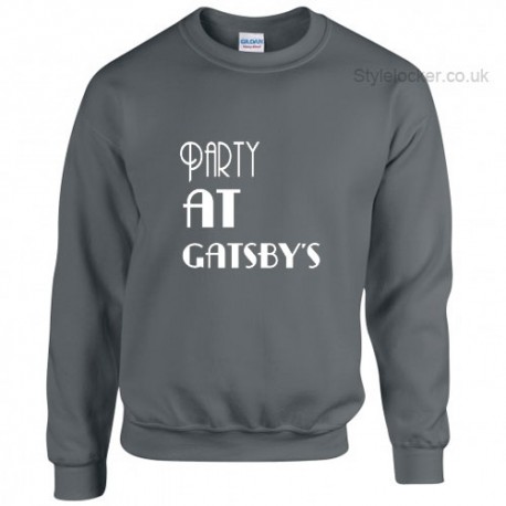 Party at Gatsbys Sweatshirt